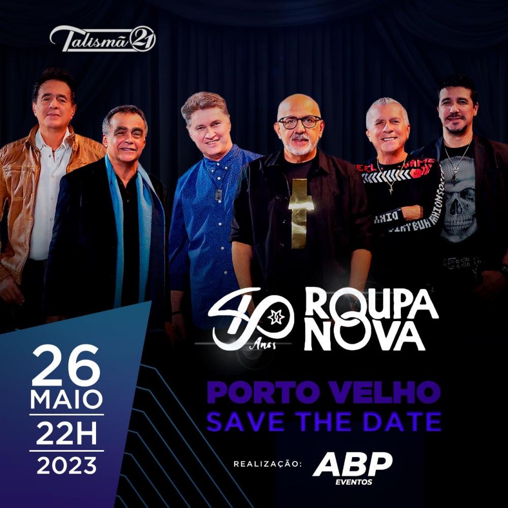 Roupa Nova vem a Porto Velho com o show 
